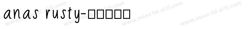 anas rusty字体转换